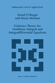 Existence Theory for Nonlinear Integral and Integrodifferential Equations (eBook, PDF)