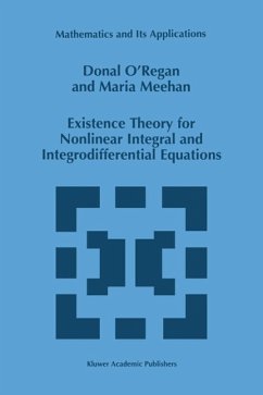 Existence Theory for Nonlinear Integral and Integrodifferential Equations (eBook, PDF) - O'Regan, Donal; Meehan, Maria