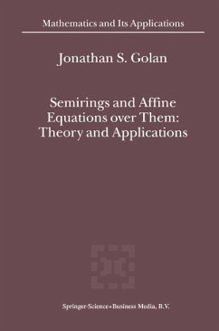 Semirings and Affine Equations over Them (eBook, PDF) - Golan, Jonathan S.