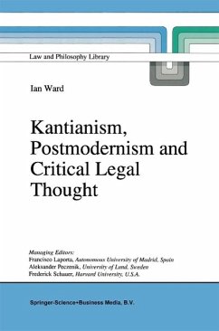 Kantianism, Postmodernism and Critical Legal Thought (eBook, PDF) - Ward, I.