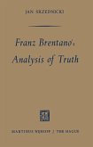 Franz Brentano's Analysis of Truth (eBook, PDF) Franz Brentano's Analysis of Truth (eBook, PDF)