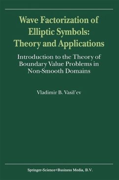 Wave Factorization of Elliptic Symbols: Theory and Applications (eBook, PDF) - Vasil'Ev, V.