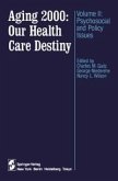 Aging 2000: Our Health Care Destiny (eBook, PDF)