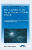 Solar System History from Isotopic Signatures of Volatile Elements (eBook, PDF)