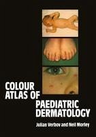 Colour Atlas of Paediatric Dermatology (eBook, PDF) - Verbov, J.; Morley, W. N.