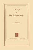 The Life of John Lothrop Motley (eBook, PDF)