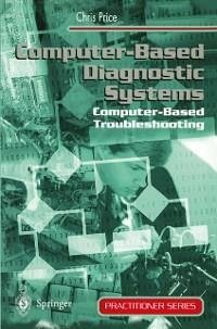 Computer-Based Diagnostic Systems (eBook, PDF) - Price, Chris
