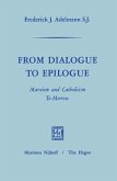 From Dialogue to Epilogue Marxism and Catholicism Tomorrow (eBook, PDF)