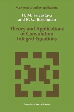 Theory and Applications of Convolution Integral Equations (eBook, PDF) - Srivastava, Hari M.; Buschman, R. G.