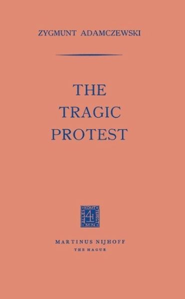 The Tragic Protest (eBook, PDF) The Tragic Protest (eBook, PDF)