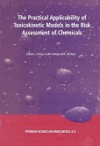 The Practical Applicability of Toxicokinetic Models in the Risk Assessment of Chemicals (eBook, PDF)