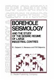 Borehole Seismology and the Study of the Seismic Regime of Large Industrial Centres (eBook, PDF)