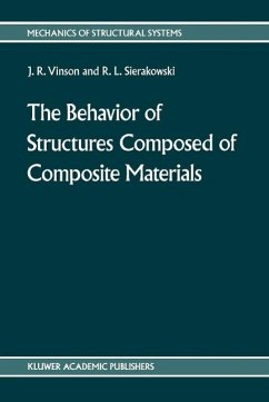 The behavior of structures composed of composite materials (eBook, PDF) - Vinson, Jack R.; Sierakowski, Robert L.
