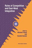 Rules of Competition and East-West Integration (eBook, PDF)