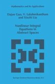 Nonlinear Integral Equations in Abstract Spaces (eBook, PDF)