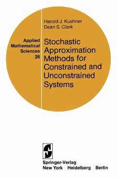 Stochastic Approximation Methods for Constrained and Unconstrained Systems (eBook, PDF) - Kushner, H. J.; Clark, D. S.