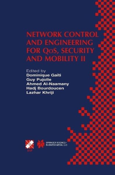 Network Control and Engineering for QoS, Security and Mobility II (eBook, PDF) Network Control and Engineering for QoS, Security and Mobility II (eBook, PDF)