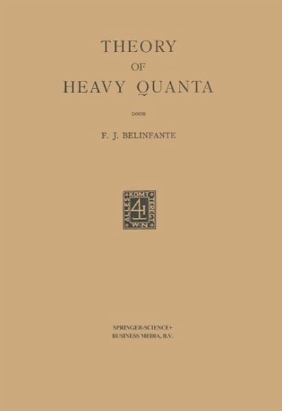 Theory of Heavy Quanta (eBook, PDF) Theory of Heavy Quanta (eBook, PDF)