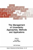 The Management of Uncertainty: Approaches, Methods and Applications (eBook, PDF)