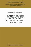 Acting under Uncertainty (eBook, PDF)