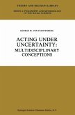 Acting under Uncertainty (eBook, PDF)
