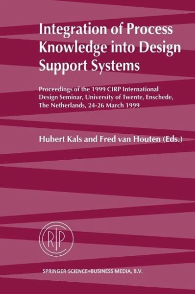 Integration of Process Knowledge into Design Support Systems (eBook, PDF) Integration of Process Knowledge into Design Support Systems (eBook, PDF)
