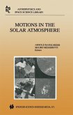 Motions in the Solar Atmosphere (eBook, PDF)