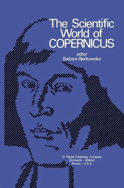 The Scientific World of Copernicus (eBook, PDF) The Scientific World of Copernicus (eBook, PDF)