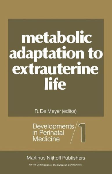 Metabolic Adaptation to Extrauterine Life (eBook, PDF) Metabolic Adaptation to Extrauterine Life (eBook, PDF)