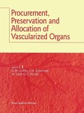 Procurement, Preservation and Allocation of Vascularized Organs (eBook, PDF)