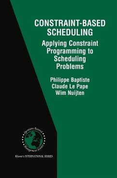 Constraint-Based Scheduling (eBook, PDF) - Baptiste, Philippe; Le Pape, Claude; Nuijten, Wim