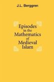 Episodes in the Mathematics of Medieval Islam (eBook, PDF)