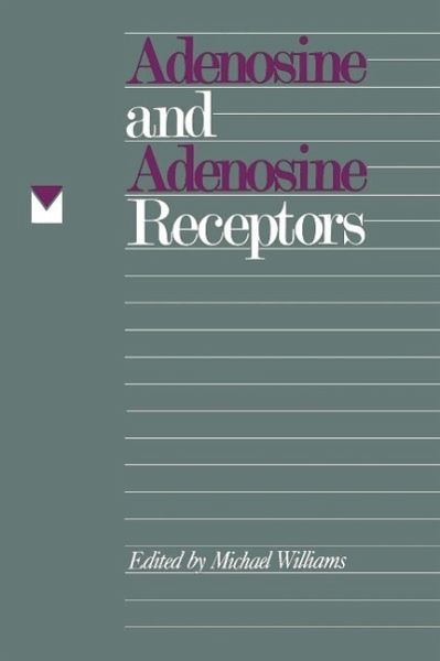 Adenosine and Adenosine Receptors (eBook, PDF) Adenosine and Adenosine Receptors (eBook, PDF)