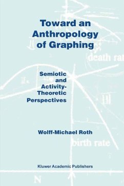 Toward an Anthropology of Graphing (eBook, PDF) - Roth, W. M.