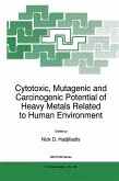 Cytotoxic, Mutagenic and Carcinogenic Potential of Heavy Metals Related to Human Environment (eBook, PDF)