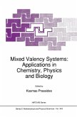 Mixed Valency Systems: Applications in Chemistry, Physics and Biology (eBook, PDF) Mixed Valency Systems: Applications in Chemistry, Physics and Biology (eBook, PDF)