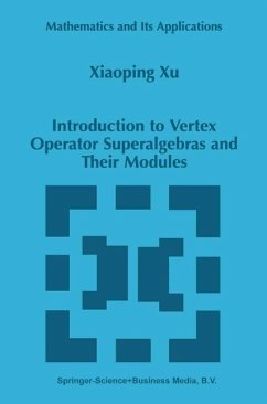 Introduction to Vertex Operator Superalgebras and Their Modules (eBook, PDF) - Xiaoping Xu