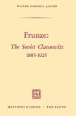 Frunze: The Soviet Clausewitz 1885-1925 (eBook, PDF)