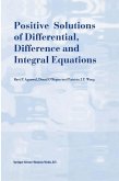 Positive Solutions of Differential, Difference and Integral Equations (eBook, PDF)