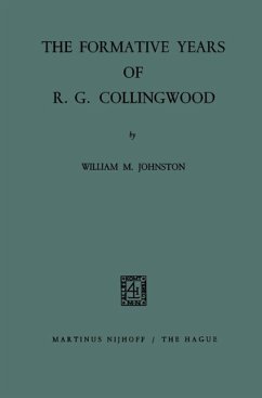 The Formative Years of R. G. Collingwood (eBook, PDF) - Johnston, William M.