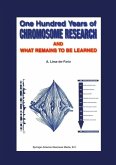 One Hundred Years of Chromosome Research and What Remains to be Learned (eBook, PDF)
