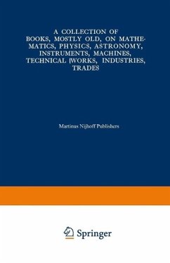 Cover A Collection of Books, Mostly Old, on Mathematics, Physics, Astronomy, Instruments, Machines, Technical Works, Industries, Trades (eBook, PDF)