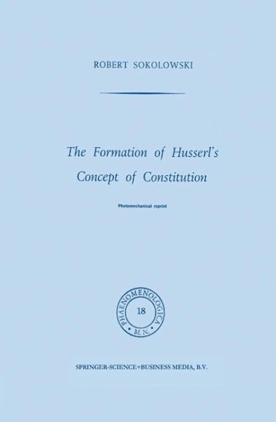The Formation of Husserl's Concept of Constitution (eBook, PDF) The Formation of Husserl's Concept of Constitution (eBook, PDF)