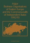Major Business Organizations of Eastern Europe and the Commonwealth of Independent States 1992-93 (eBook, PDF)