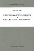 Phenomenological Aspects of Wittgenstein's Philosophy (eBook, PDF)