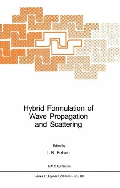 Hybrid Formulation of Wave Propagation and Scattering (eBook, PDF) Hybrid Formulation of Wave Propagation and Scattering (eBook, PDF)