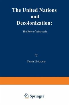 The United Nations and Decolonization: The Role of Afro - Asia (eBook, PDF) - El-Ayouty, Y.