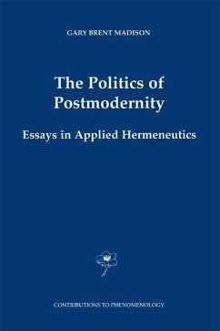 The Politics of Postmodernity (eBook, PDF) - Madison, Gary Brent