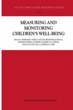 Measuring and Monitoring Children's Well-Being (eBook, PDF) - Ben-Arieh, Asher; Kaufman, Natalie Hevener; Andrews, Arlene Bowers; George, Robert M.; Bong Joo Lee; Aber, L. J.