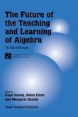 The Future of the Teaching and Learning of Algebra (eBook, PDF)